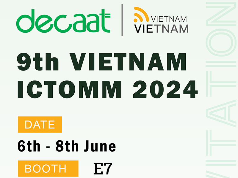 Decaat invites you to meet VIETNAM ICTOMM 2024